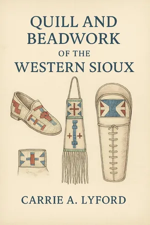 Quill and Beadwork of the Western Sioux