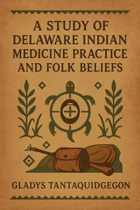 A Study of Delaware Indian Medicine Practice and Folk Beliefs_cover