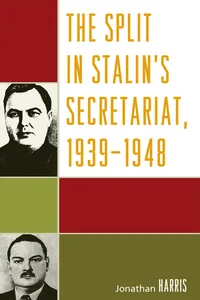 The Split in Stalin's Secretariat, 1939-1948_cover