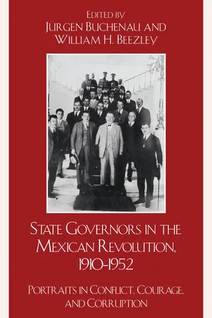 State Governors in the Mexican Revolution, 1910–1952