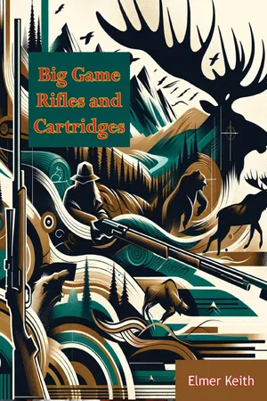 Big Game Rifles and Cartridges