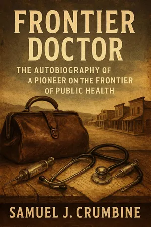 Frontier Doctor: The Autobiography Of A Pioneer On The Frontier Of Public Health