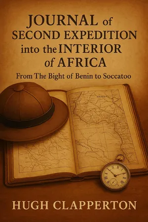 Journal of a Second Expedition into the Interior of Africa, From The Bight of Benin to Soccatoo