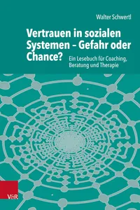 Vertrauen in sozialen Systemen – Gefahr oder Chance?_cover