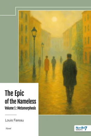 The Epic of the Nameless - Volume 1 - Metamorphosis