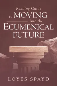 Reading Guide to Moving into the Ecumenical Future_cover