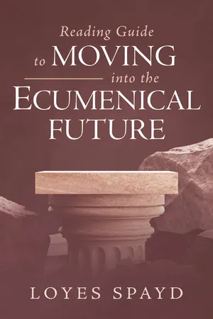 Reading Guide to Moving into the Ecumenical Future