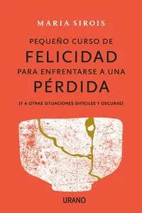 Pequeño curso de felicidad para enfrentarse a una pérdida_cover