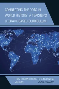 Connecting the Dots in World History, A Teacher's Literacy-Based Curriculum_cover