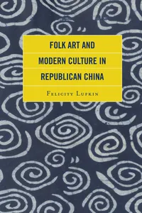 Folk Art and Modern Culture in Republican China_cover