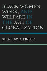 Black Women, Work, and Welfare in the Age of Globalization_cover