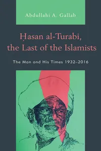 Hasan al-Turabi, the Last of the Islamists_cover