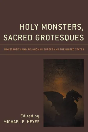 Holy Monsters, Sacred Grotesques