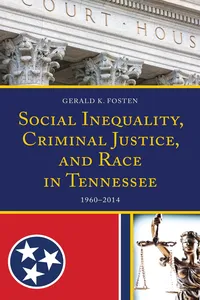 Social Inequality, Criminal Justice, and Race in Tennessee_cover