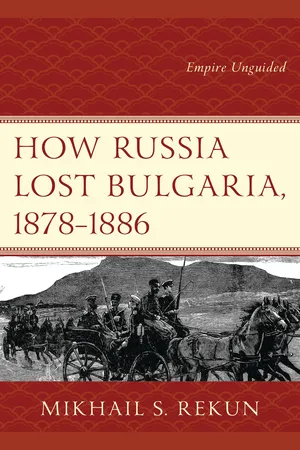 How Russia Lost Bulgaria, 1878β1886