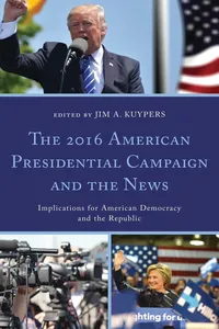 The 2016 American Presidential Campaign and the News_cover