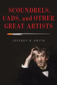 Scoundrels, Cads, and Other Great Artists_cover