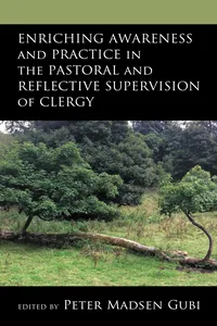 Enriching Awareness and Practice in the Pastoral and Reflective Supervision of Clergy_cover