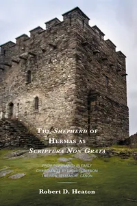 The Shepherd of Hermas as Scriptura Non Grata_cover