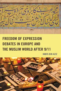 Freedom of Expression Debates in Europe and the Muslim World after 9/11_cover