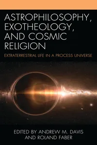 Astrophilosophy, Exotheology, and Cosmic Religion_cover