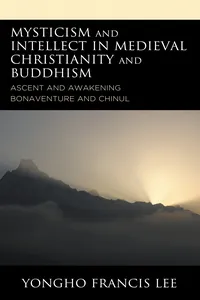 Mysticism and Intellect in Medieval Christianity and Buddhism_cover