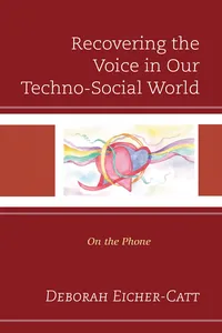 Recovering the Voice in Our Techno-Social World_cover