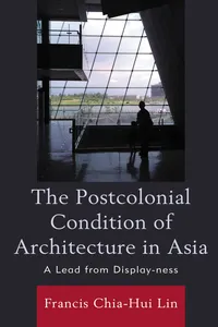 The Postcolonial Condition of Architecture in Asia_cover