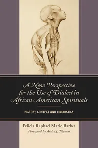 A New Perspective for the Use of Dialect in African American Spirituals_cover