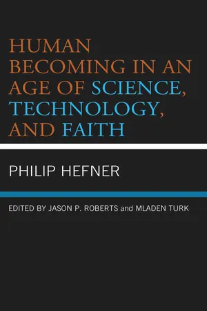 Human Becoming in an Age of Science, Technology, and Faith