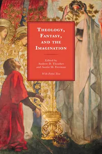 Theology, Fantasy, and the Imagination_cover