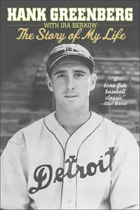 Hank Greenberg: The Story of My Life_cover