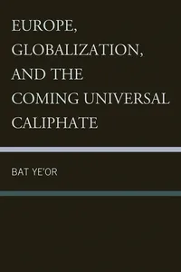 Europe, Globalization, and the Coming of the Universal Caliphate_cover