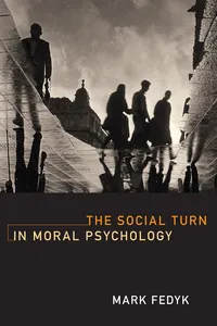 The Social Turn in Moral Psychology_cover