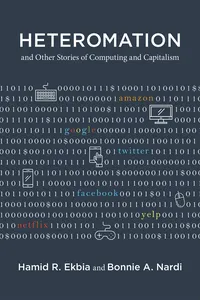 Heteromation, and Other Stories of Computing and Capitalism_cover