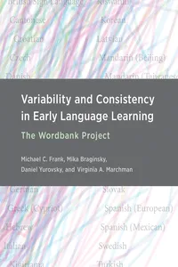Variability and Consistency in Early Language Learning_cover