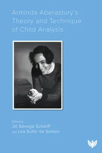 Arminda Aberastury's Theory and Technique of Child Analysis_cover