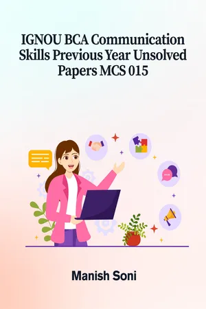 IGNOU BCA Communication Skills Previous Year Unsolved Papers MCS 015