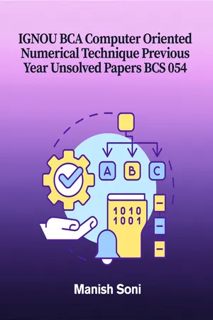IGNOU BCA Computer Oriented Numerical Technique Previous Year Unsolved Papers BCS 054