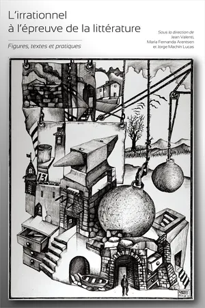 L’irrationnel à l’épreuve de la littérature