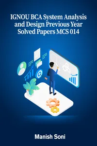 IGNOU BCA System Analysis and Design Previous Year Solved Papers MCS 014_cover