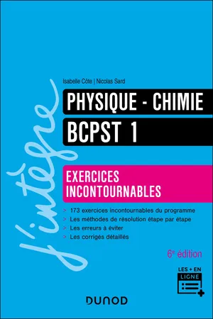 Physique-Chimie Exercices incontournables BCPST 1  6e éd.