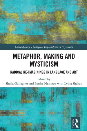 Metaphor, Making and Mysticism