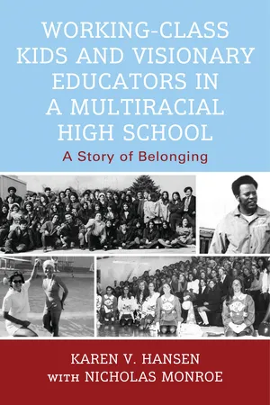 Working-Class Kids and Visionary Educators in a Multiracial High School