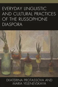 Everyday Linguistic and Cultural Practices of the Russophone Diaspora_cover