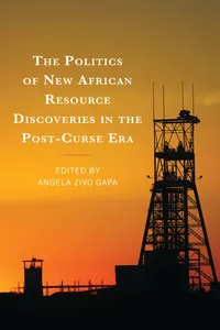 The Politics of New African Resource Discoveries in the Post-Curse Era_cover