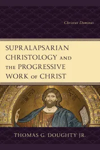 Supralapsarian Christology and the Progressive Work of Christ_cover