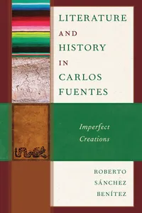 Literature and History in Carlos Fuentes_cover