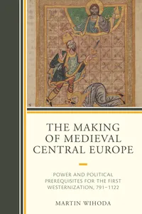 The Making of Medieval Central Europe_cover