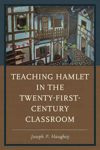 Teaching Hamlet in the Twenty-First-Century Classroom_cover